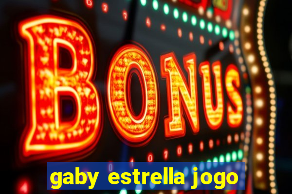 gaby estrella jogo